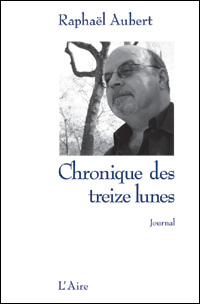Raphaël Aubert - Chronique des treize lunes