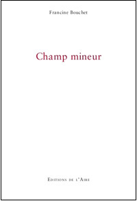 Francine Bouchet - Champ mineur