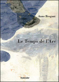 Anne Bregani / Le Temps de l'Arc