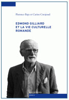Florence Baye et Carine Corajoud / Edmond Gilliard et la vie culturelle romande
