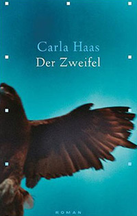 Carla Haas, Der Zweifel