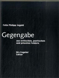 Felix Philipp Ingold / Gegengabe