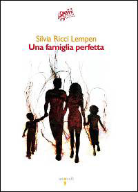 Silvia Ricci Lempen - Una famiglia perfetta