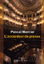 Pascal Mercier -L'accordeur de pianos