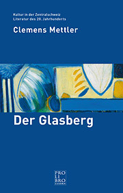 Clemens Mettler - Der Glasberg