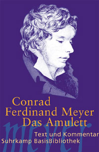 Conrad Ferdinand Meyer - Das Amulett 