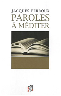Jacques Perroux - Paroles à méditer