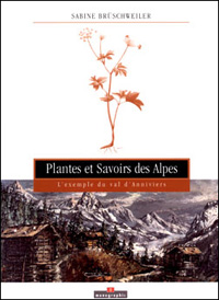 Sabine Brüschweiler / Plantes et Savoirs des Alpes