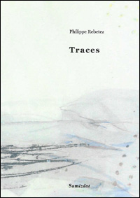 Philippe Rebetez / Traces