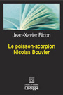 Jean-Xyvier Ridon - Le Poisson-scorpion / Nicolas Bouvier