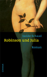 Isolde Schaad : Robinson und Julia... und kein Liebestod