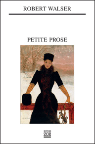 Robert Walser / Petite prose