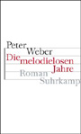 Peter Weber - Die melodielosen Jahre