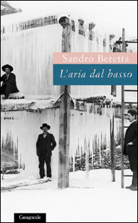 Sandro Beretta, L'aria dal basso