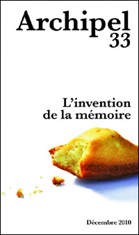 Archipel 33, 2010 - L'invention de la mémoire